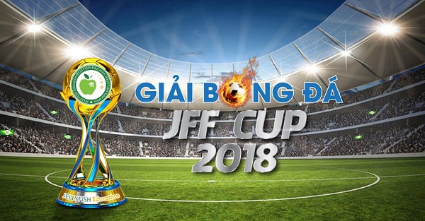 Bùng cháy đam mê cùng JELLYFISH FOOTBALL CUP 2018 - JFF CUP 2018
