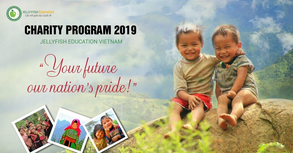 CHARITY PROGRAM 2019 - JELLYFISH EDUCATION- YOUR FUTURE - OUR NATION’S PRIDE