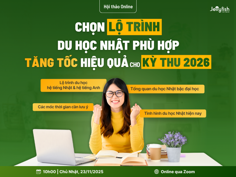 Hội thảo Jellyfish Chọn lộ trình du học Nhật phù hợp tăng tốc hiệu quả cho kỳ thu 2026
